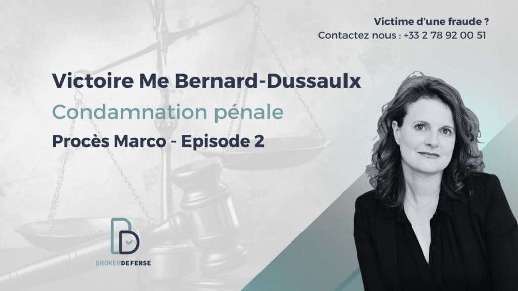 Anne Bernard-Dussaulx - Défense des victimes d'escroquerie : procès de la retape